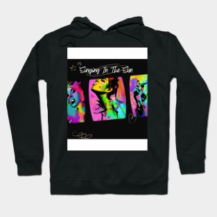 Singing In The Sun Hoodie